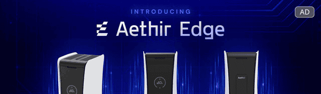 Aethir Edge发布算力挖矿设备：引领去中心化边缘计算新时代
