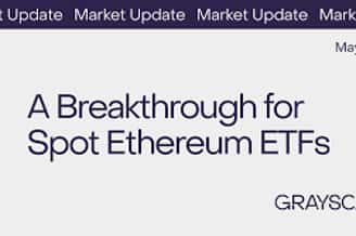 灰度5月解密市场观察：以太坊现货ETF突破新境