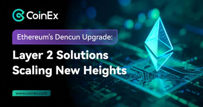 以太坊以太坊坎昆升级：Layer 2 解决方案再创新高坎昆升级：Layer 2 解决方案再创新高