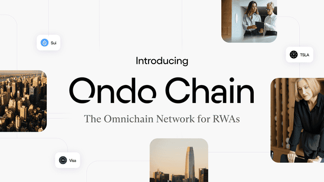 合规DeFi迎来爆发期！Ondo Chain引领金融革新，打造全新华尔街2.0时代