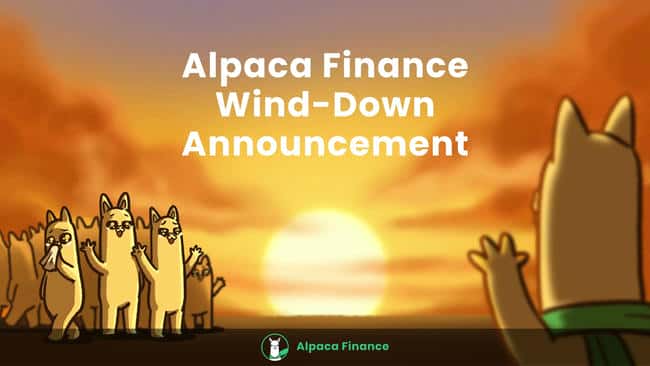惊爆！Alpaca Finance Defi协议6月底全关，年底提款前端停摆，羊驼金融轰然倒塌！